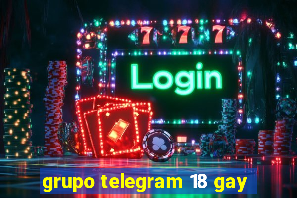 grupo telegram 18 gay